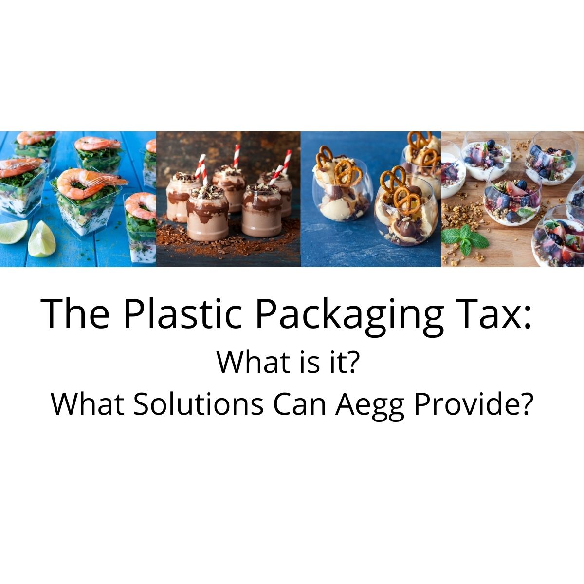 Are You Ready for the Plastic Packaging Tax? Aegg Creative Packaging
